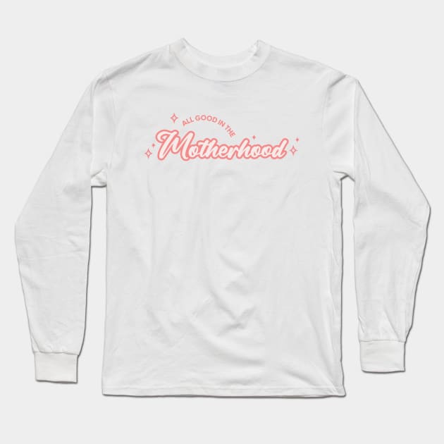 Motherhood Long Sleeve T-Shirt by tinkermamadesigns